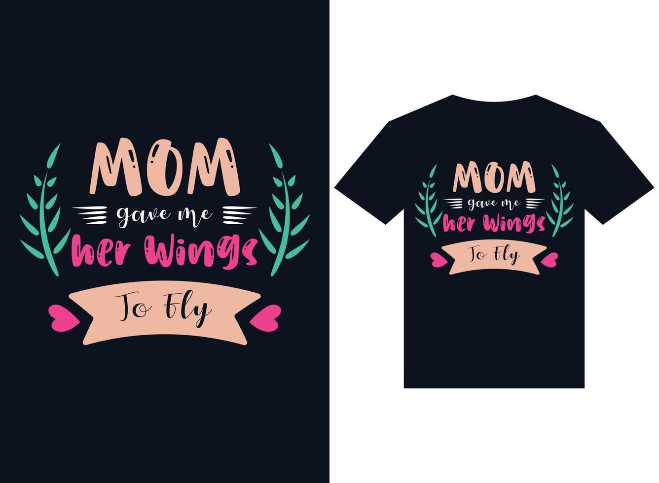 mamá me dio sus alas para volar camiseta diseño tipografía vector ilustración