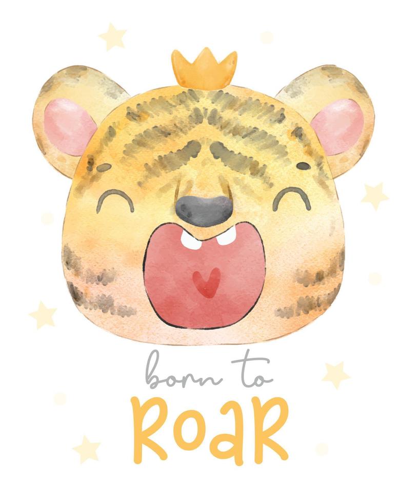 watercolor painting cute adorable baby tiger face head with crown, born to roar, cute animal character idea for child and kid printable stuff and t shirt, greeting card, nursery wall art, postcard vector