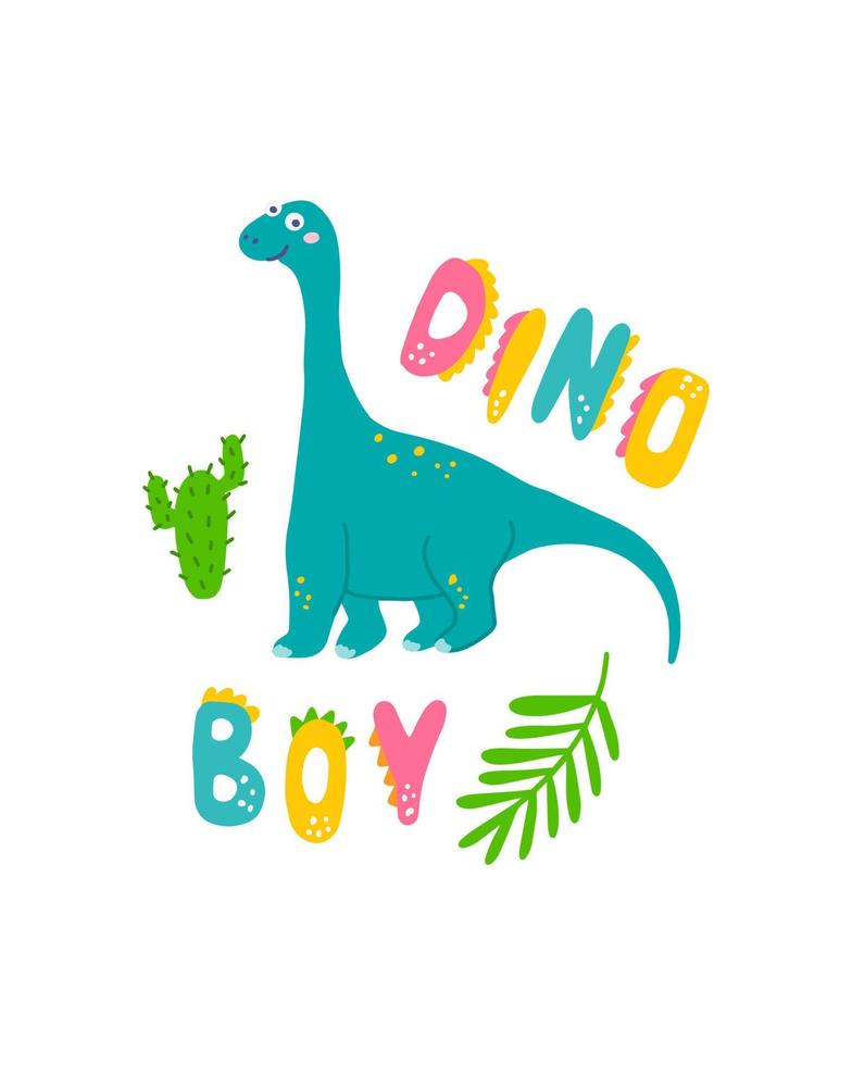 Cute dinosaur baby print. Brachiosaurus in flat hand drawn style with hand lettered Dino Boy. Design for the design of postcards, posters, invitations and textiles vector