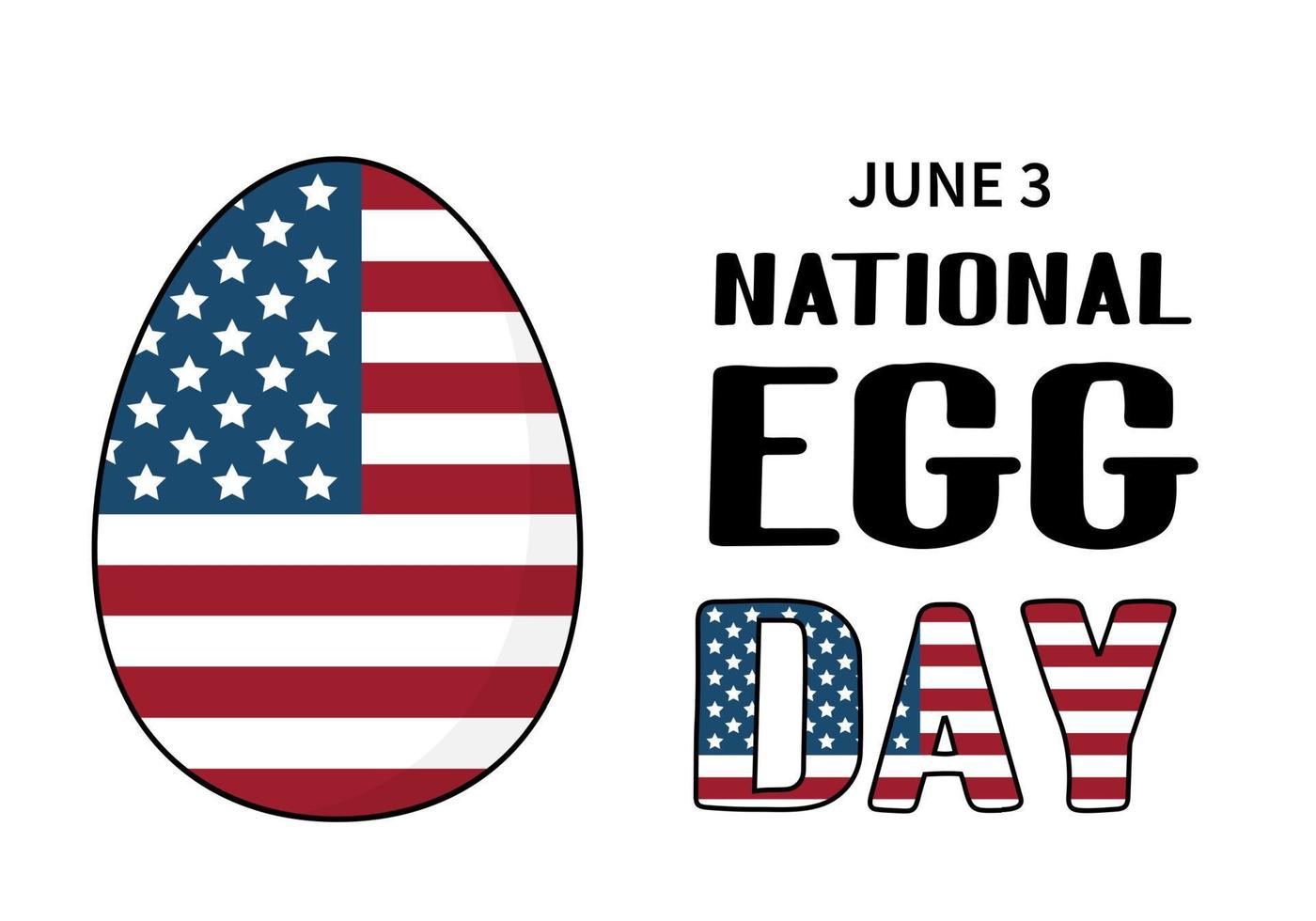 National Egg Day in USA annual holiday. Funny patriotic typography poster with American flag. Vector template for banner, flyer, sticker, t-shirt, greeting card, postcard, logo design, etc.