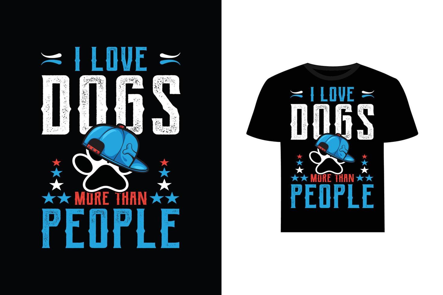 I love dogs more than people dog loves quotes t-shirt design template vector