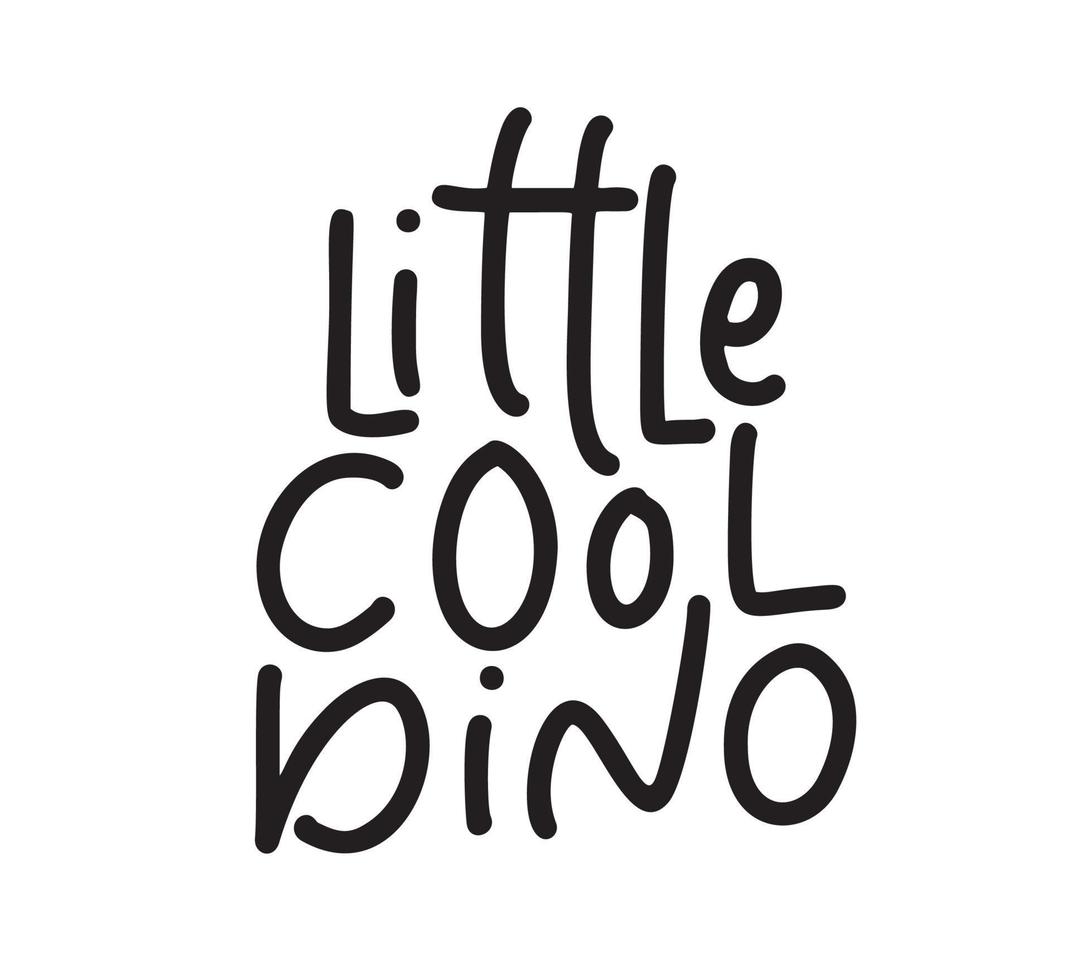 Little Cool Dino scandinavian funny hand drawn doodle, cartoon dinosaur text. Good for Poster or t-shirt textile graphic design. Vector hand drawn baby illustration