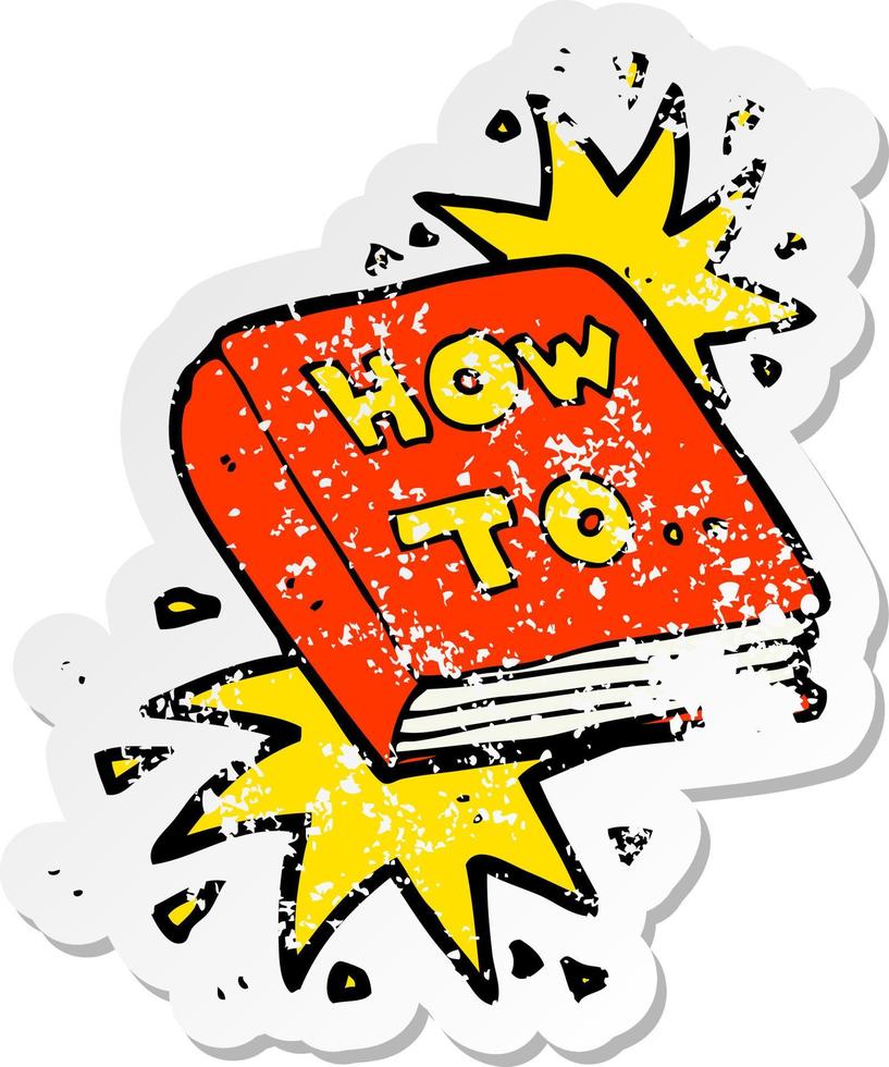 retro distressed sticker of a cartoon how to book vector
