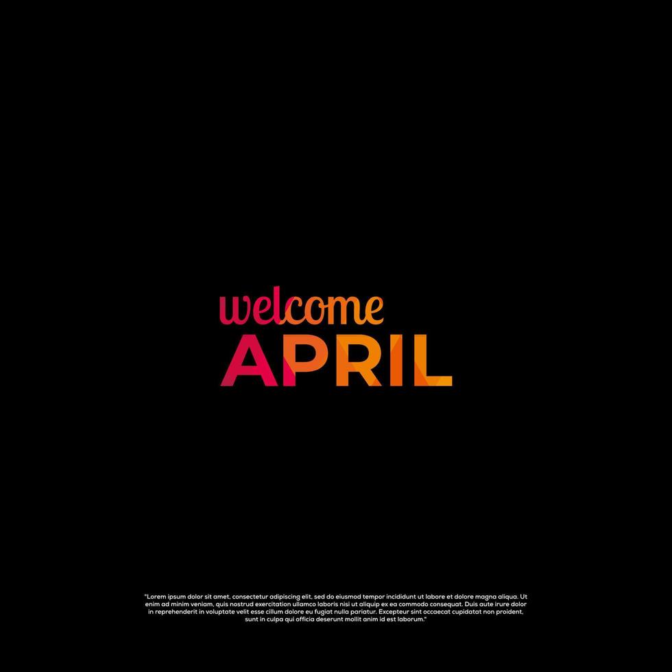 bienvenido abril diseño colorido con fondo negro vector