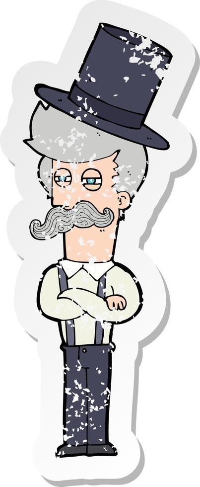 retro distressed sticker of a cartoon man wearing top hat vector