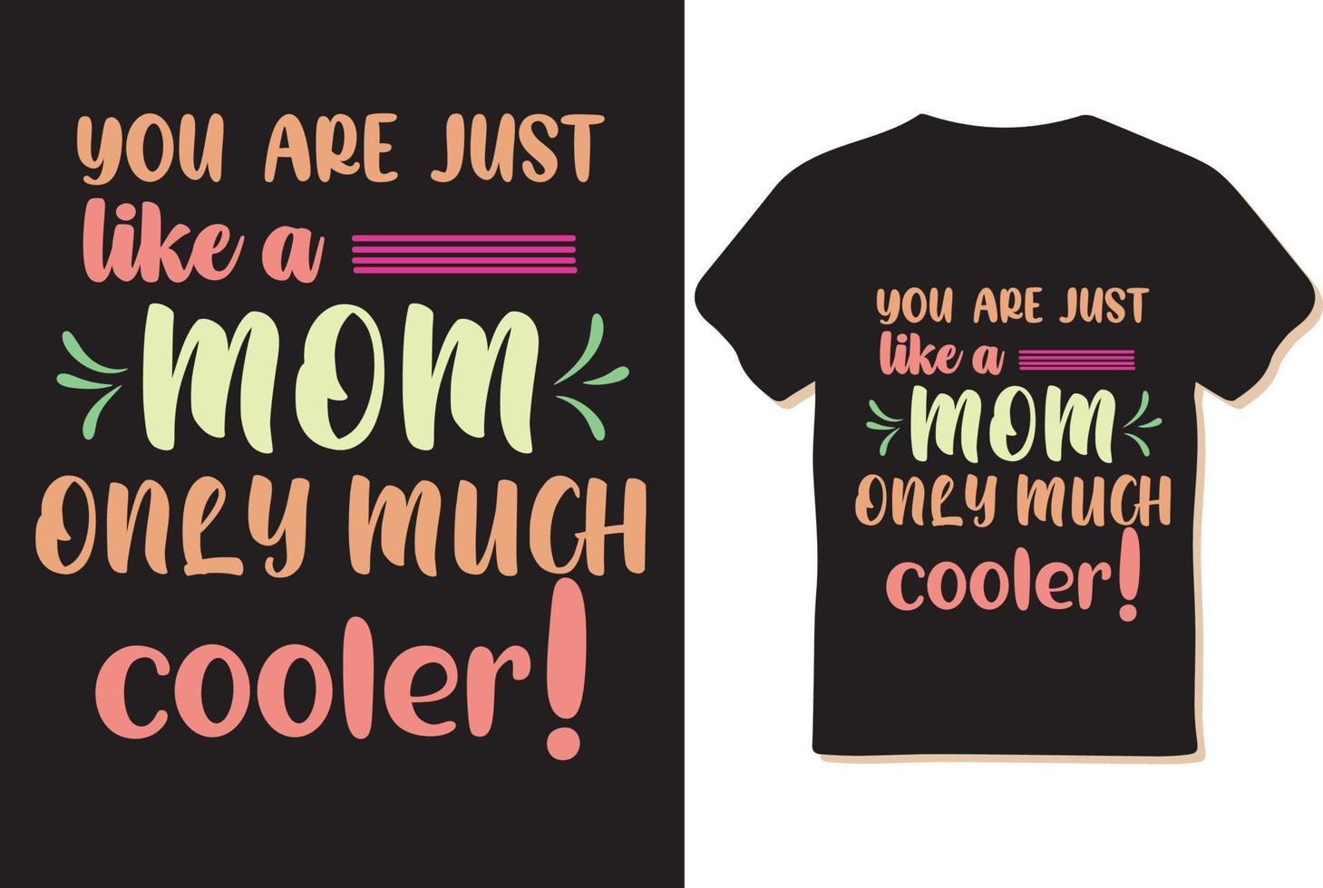 Mothers day t shirt design, t shirt design design vector ,illustration, eps.