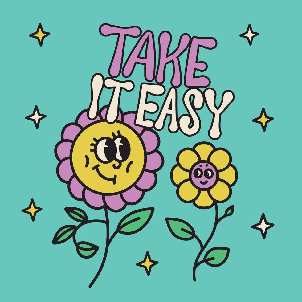 Take it easy - card with Slogan Print and retro groovy smiley flowers with eyes, 70 s. Hippie Themed Hand Drawn Abstract Graphic Vector illustration .