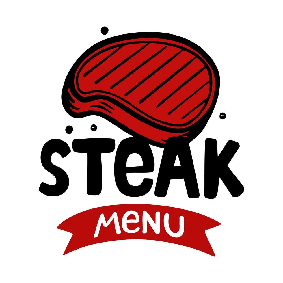 Steak menu hand-drawn inscription slogan food court logo menu restaurant bar cafe Vector illustration of steak