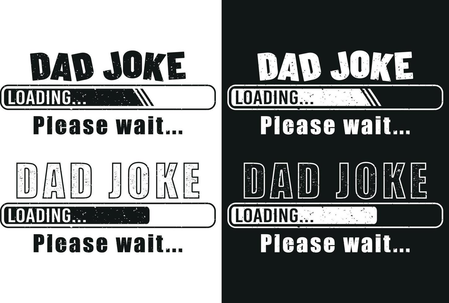 Dad joke loading please wait tshirt design vector