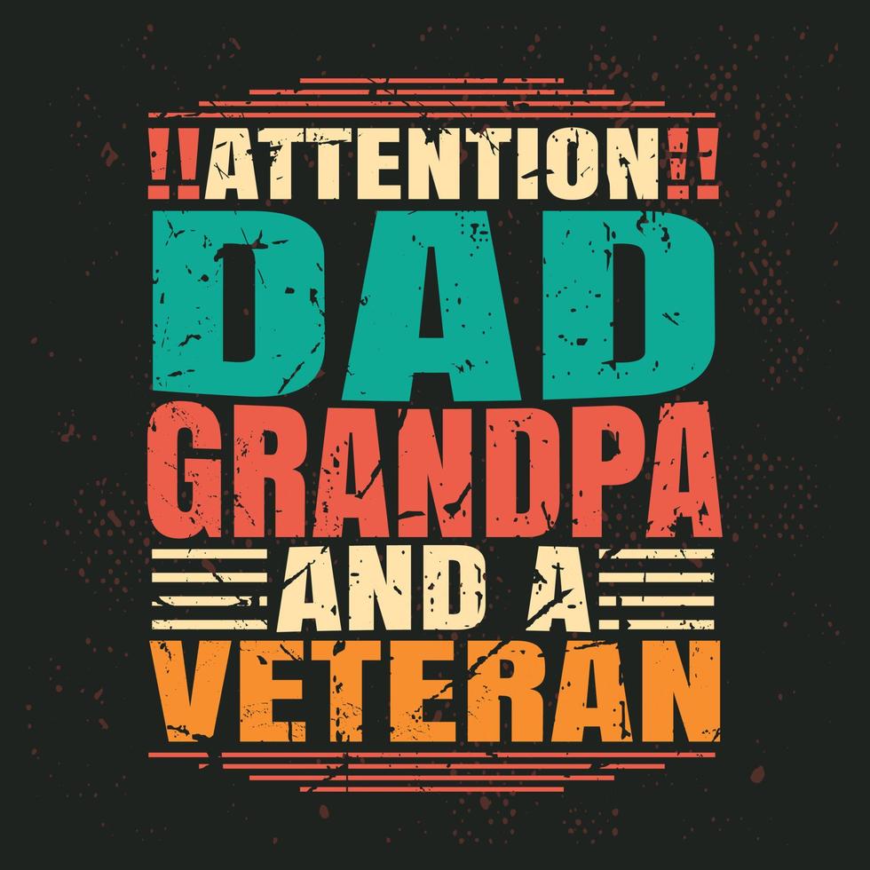 atención papá abuelo y un veterano diseño de camiseta retro vintage vector