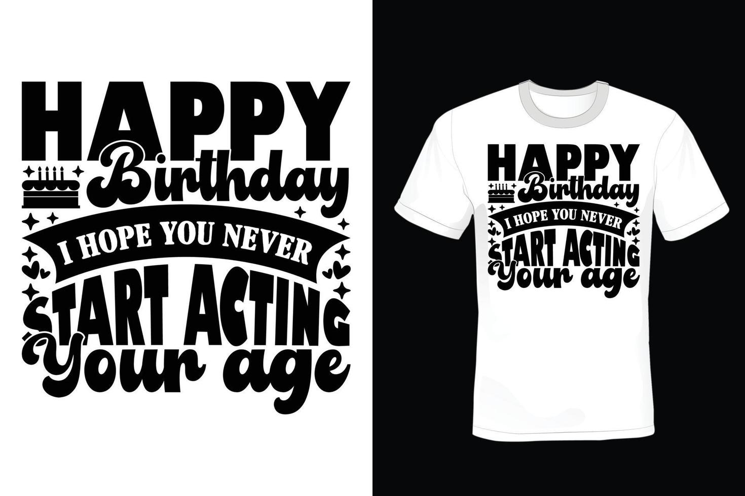 diseño de camiseta con cita de cumpleaños, vintage, tipografía vector