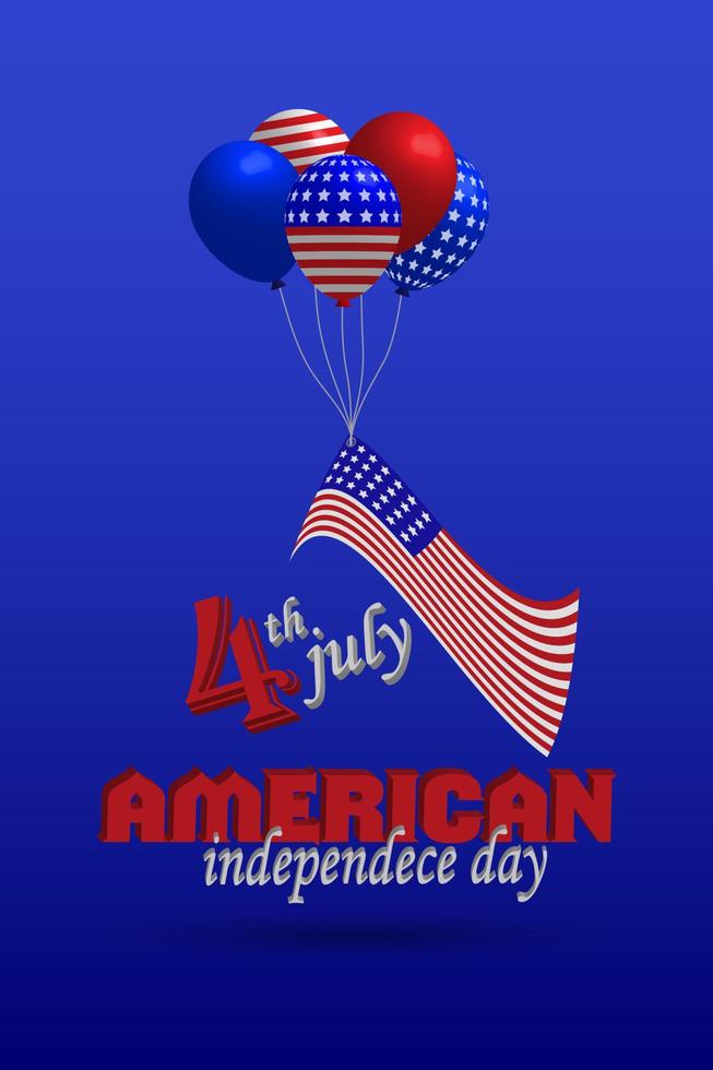antecedentes del día de la independencia americana, tarjeta de felicitación del 4 de julio, decoración de banderas voladoras en globo aerostático, ilustración vectorial 3d vector