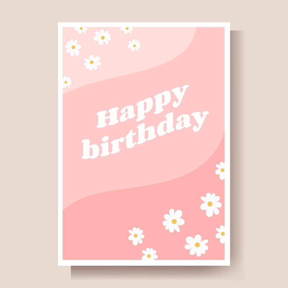Happy Birthday Greeting Card, with flowers. Vector Illustration.