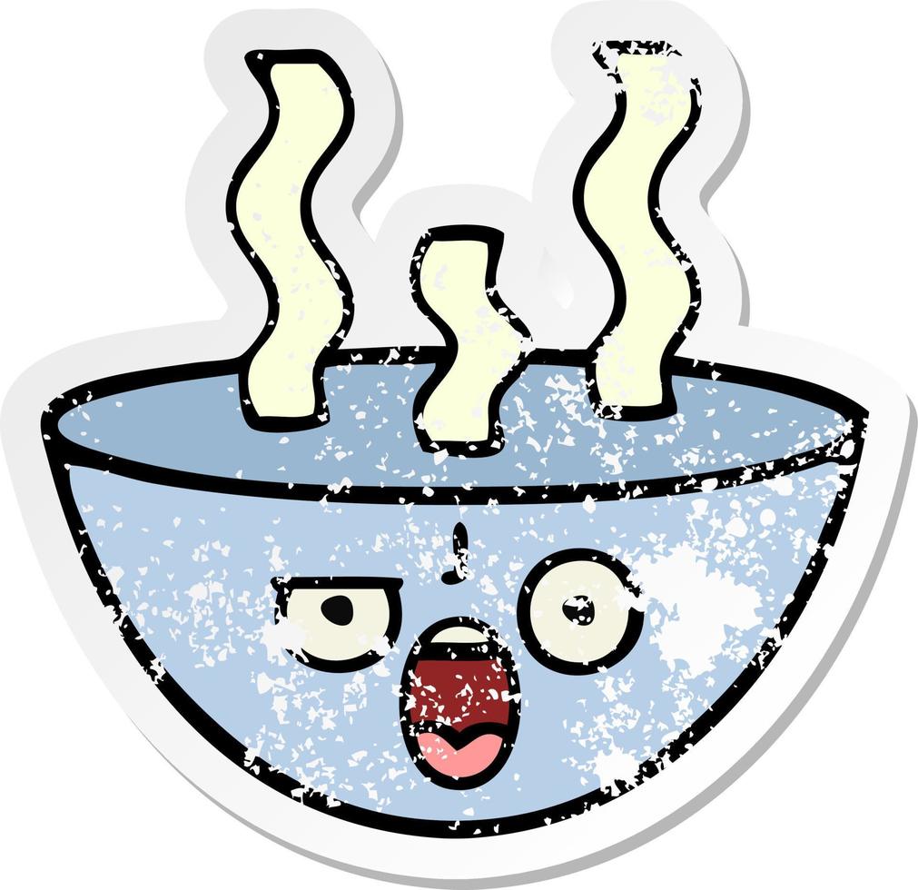 distressed sticker of a cute cartoon bowl of hot soup vector