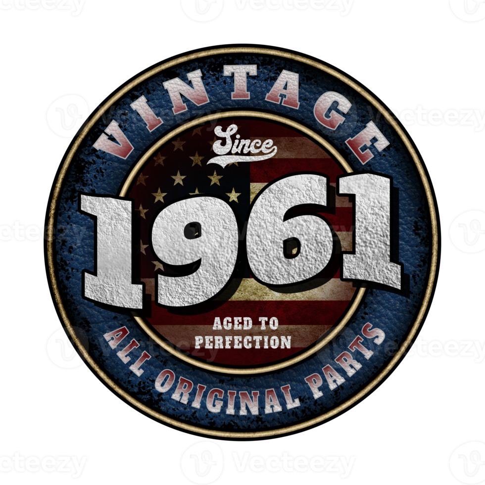 Since 1961 Aged to perfection All original parts Birthday design png