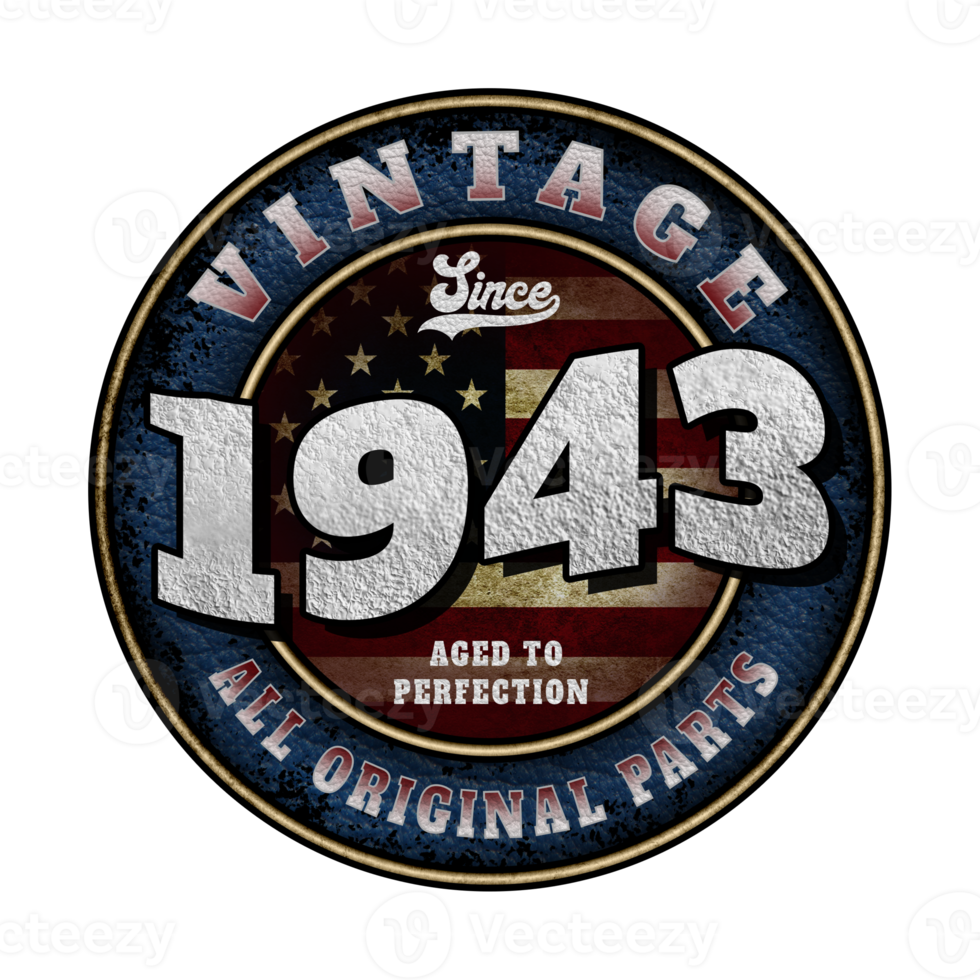 Since 1943 Aged to perfection All original parts Birthday design png