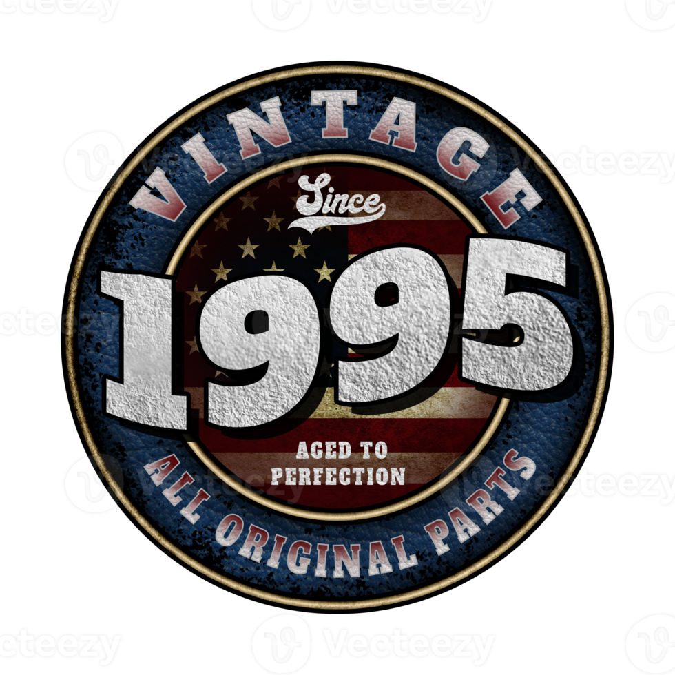 Since 1995 Aged to perfection All original parts Birthday design png