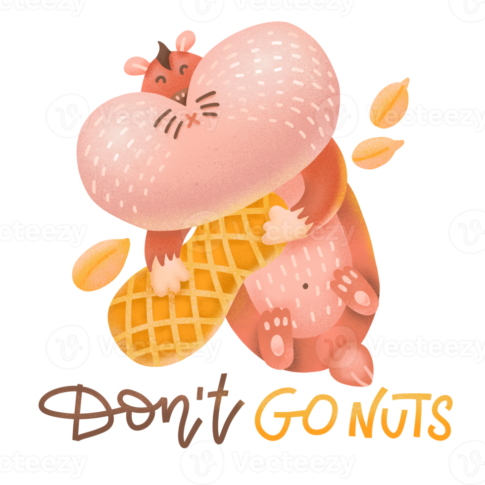 Cartoon hamster keeping peanuts in feet. Lettering quote Don't go nuts. Textured volume illustration. Funny print for kids. png