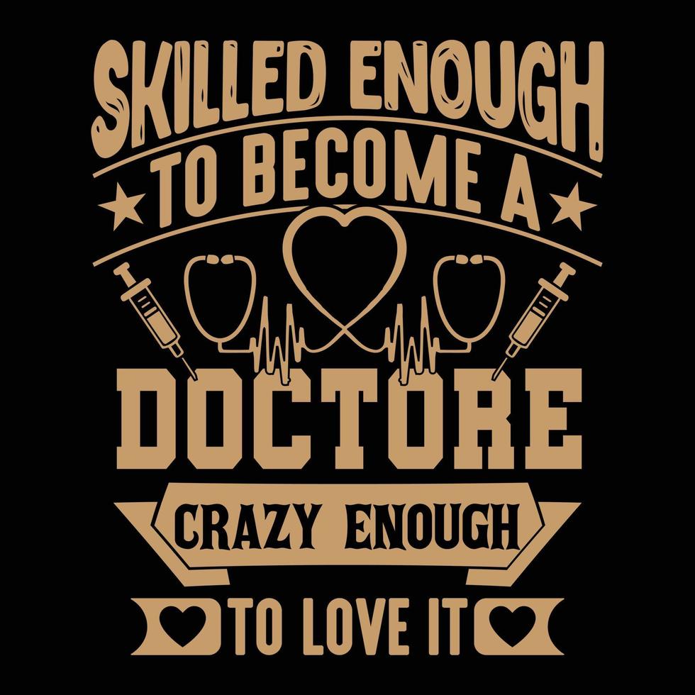 Doctor t-shirt design, typography element, illustration vector