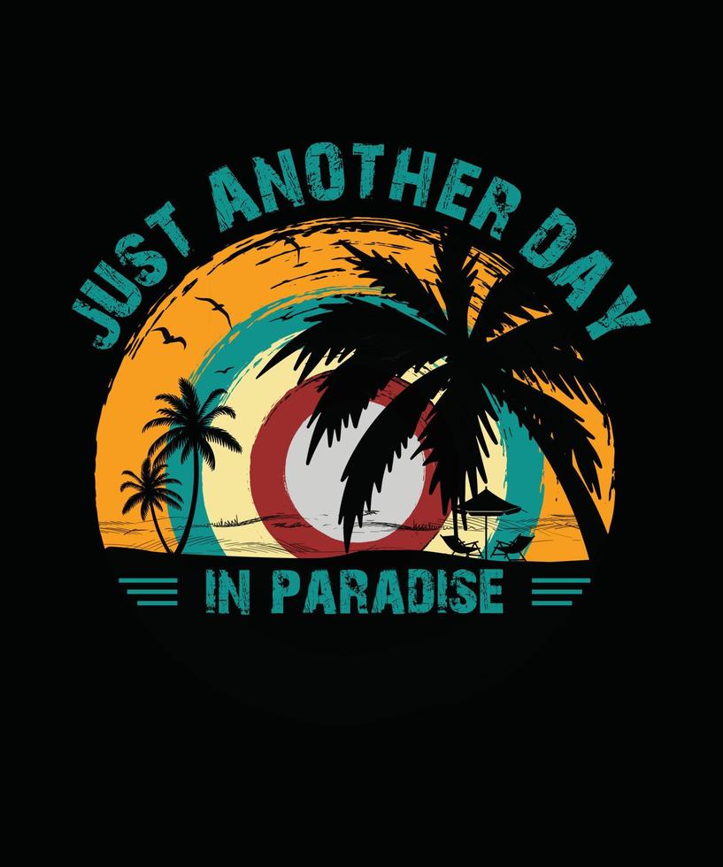 solo otro día en el diseño de camisetas de Paradise Beach, camiseta de verano vector