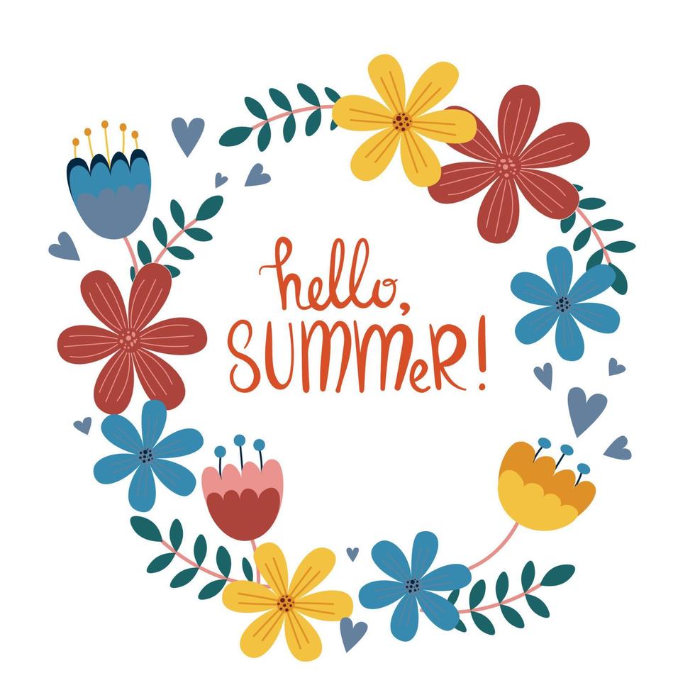 Summer card with floral wreath. Simple and cute poster hello summer with flowers in red, yellow and blue colors. For invitations, banners, postcards design. Vector illustration