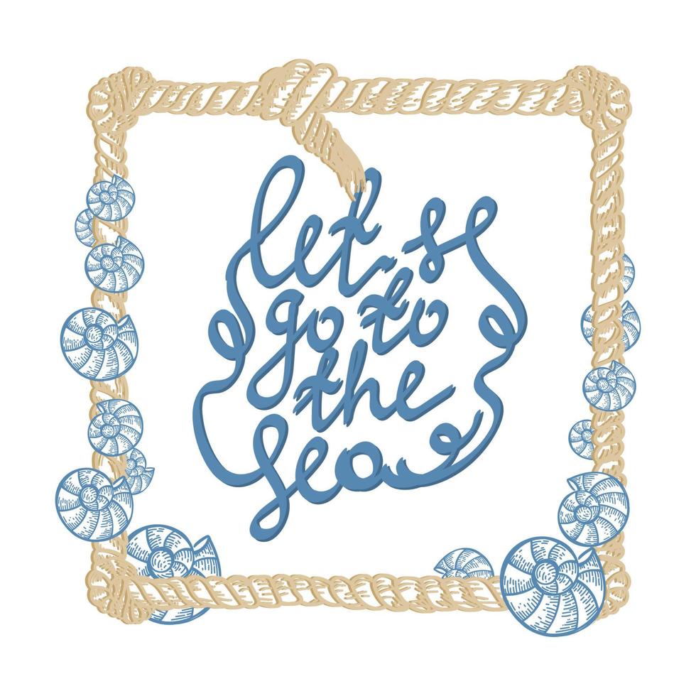 Let's go to the sea, hand-drawn lettering with nautical elements in Scandinavian style. Shells and rope. Snails on a rope. Blue vector illustration