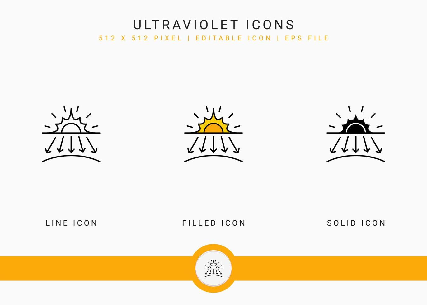 Ultraviolet icons set vector illustration with solid icon line style. Sunscreen protection concept. Editable stroke icon on isolated white background for web design, user interface, and mobile app