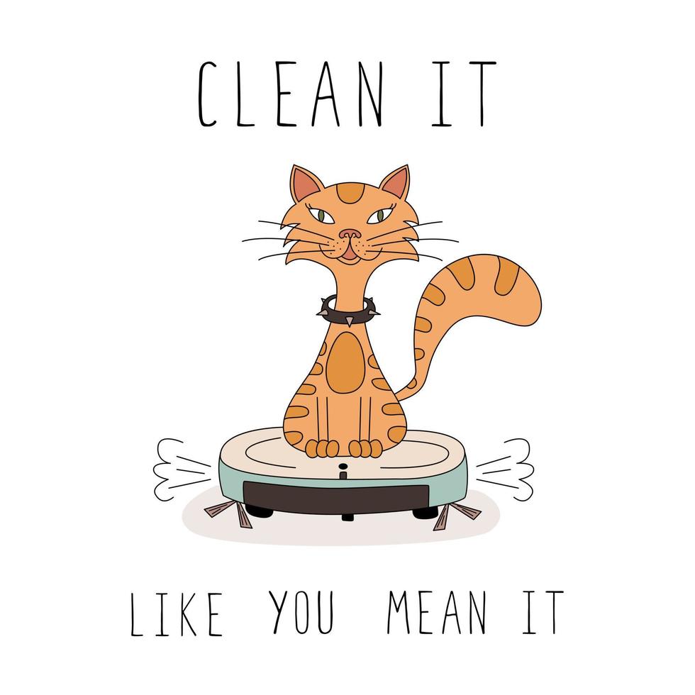 Clean It Like You Mean It. Cute Cat on a Robotic Vacuum Cleaner. Poster In Doodle Style. vector