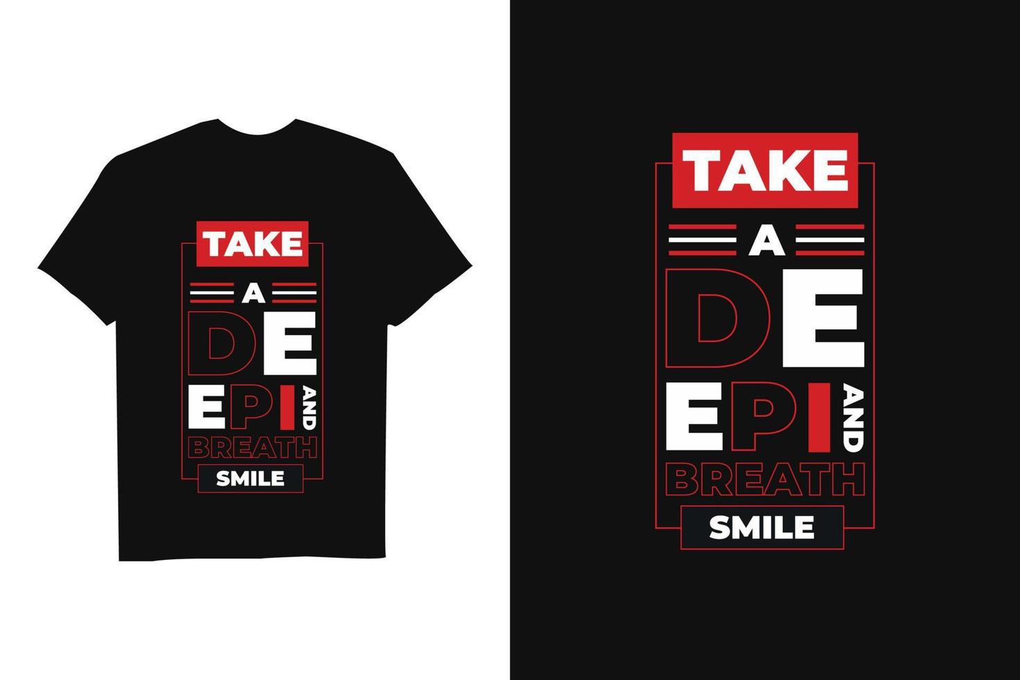 Modern Motivational Quote T Shirt design print ready file vector