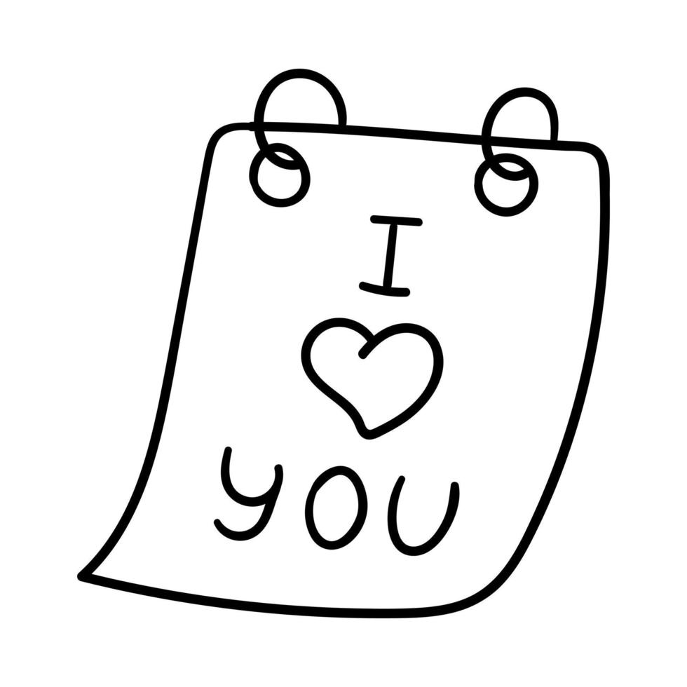 A sheet with a note with the words I love you. Decorative design element for Valentine's Day. Simple outline illustration drawn by hand and isolated on a white background. Black white vector. vector