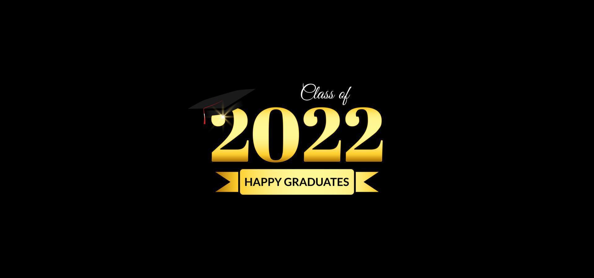 Class of 2022 vector design with golden text and black background. Vector background for banner graduation, congratulation event, high school or college graduate, invitation card