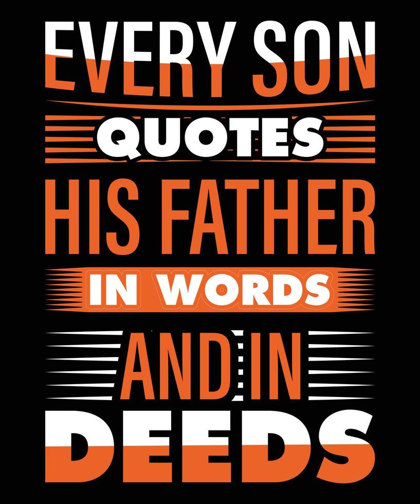 father's day typography t-shirt Print-ready inspirational and motivational posters, t-shirts, notebook cover design bags, cups, cards, flyers, stickers, and badges vector