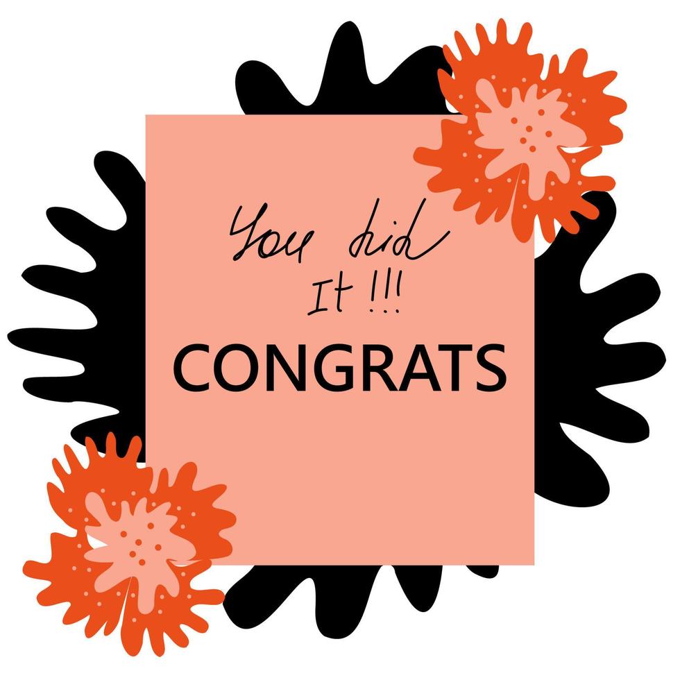 Congratulation card with abstract floral shapes coral color. You did it. Vector illustration for