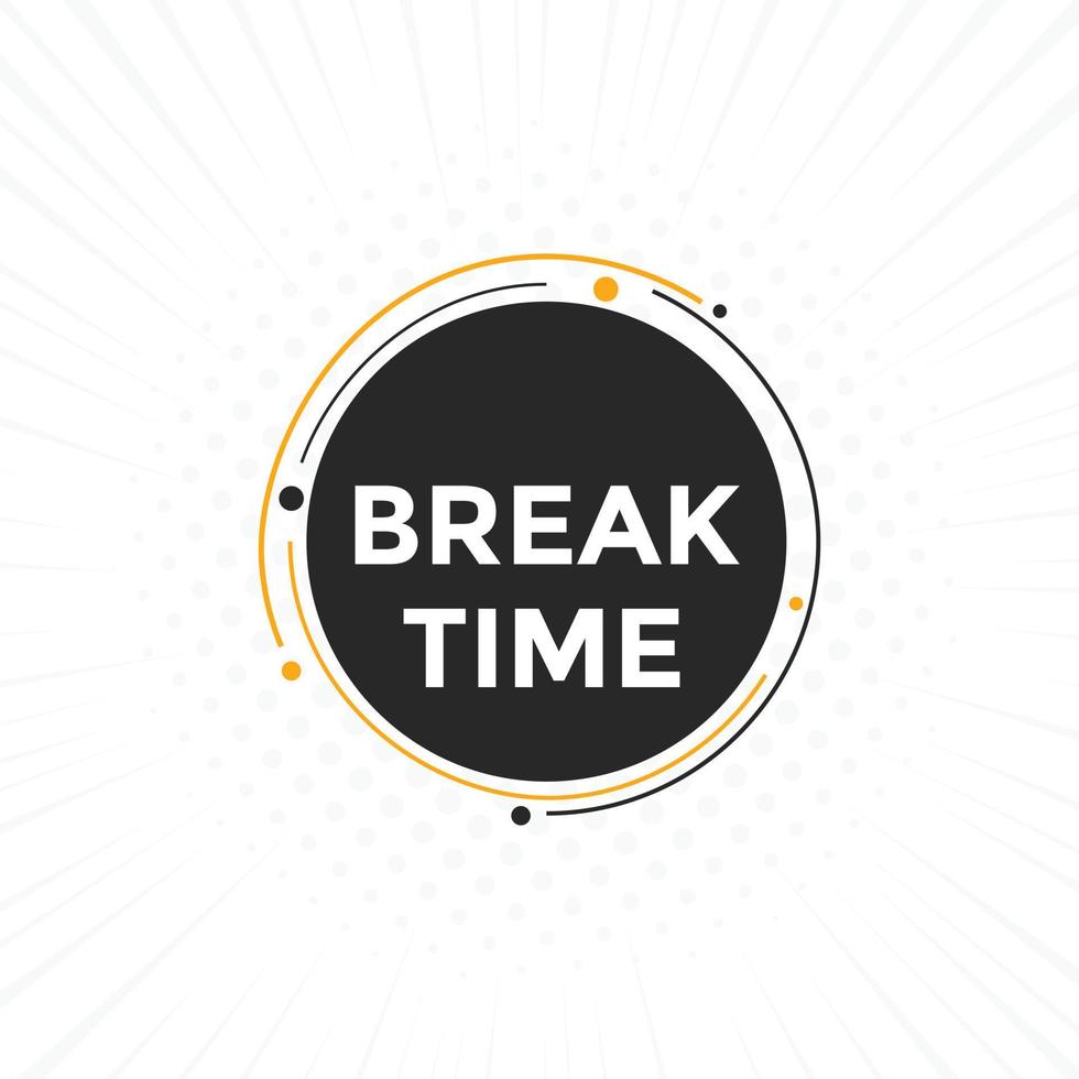 Break time text button. Web button template time break vector