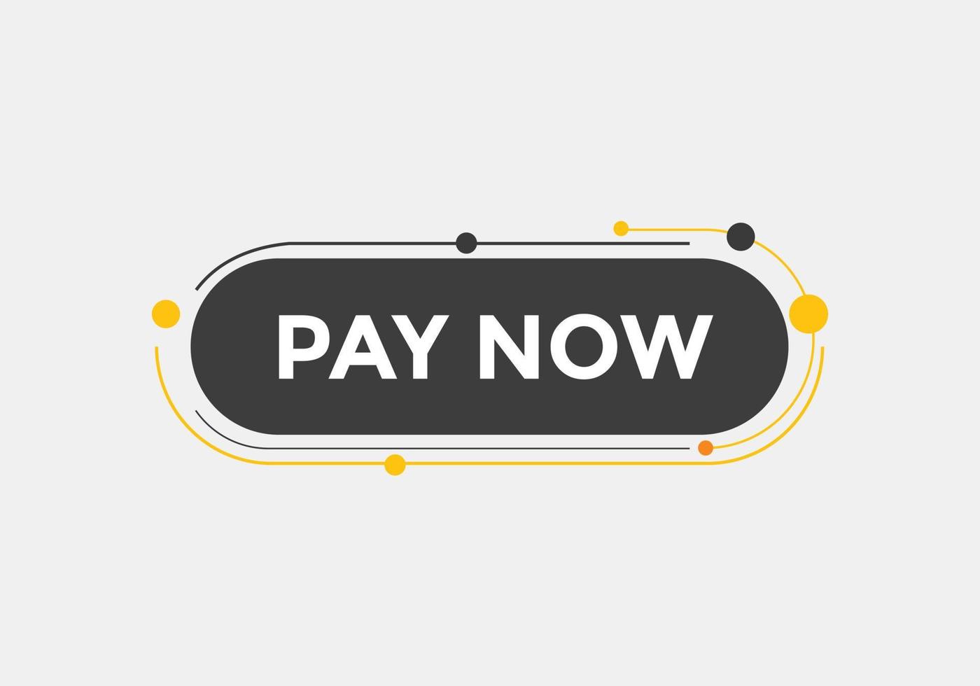 Pay Now text button. Web button banner template Pay Now vector