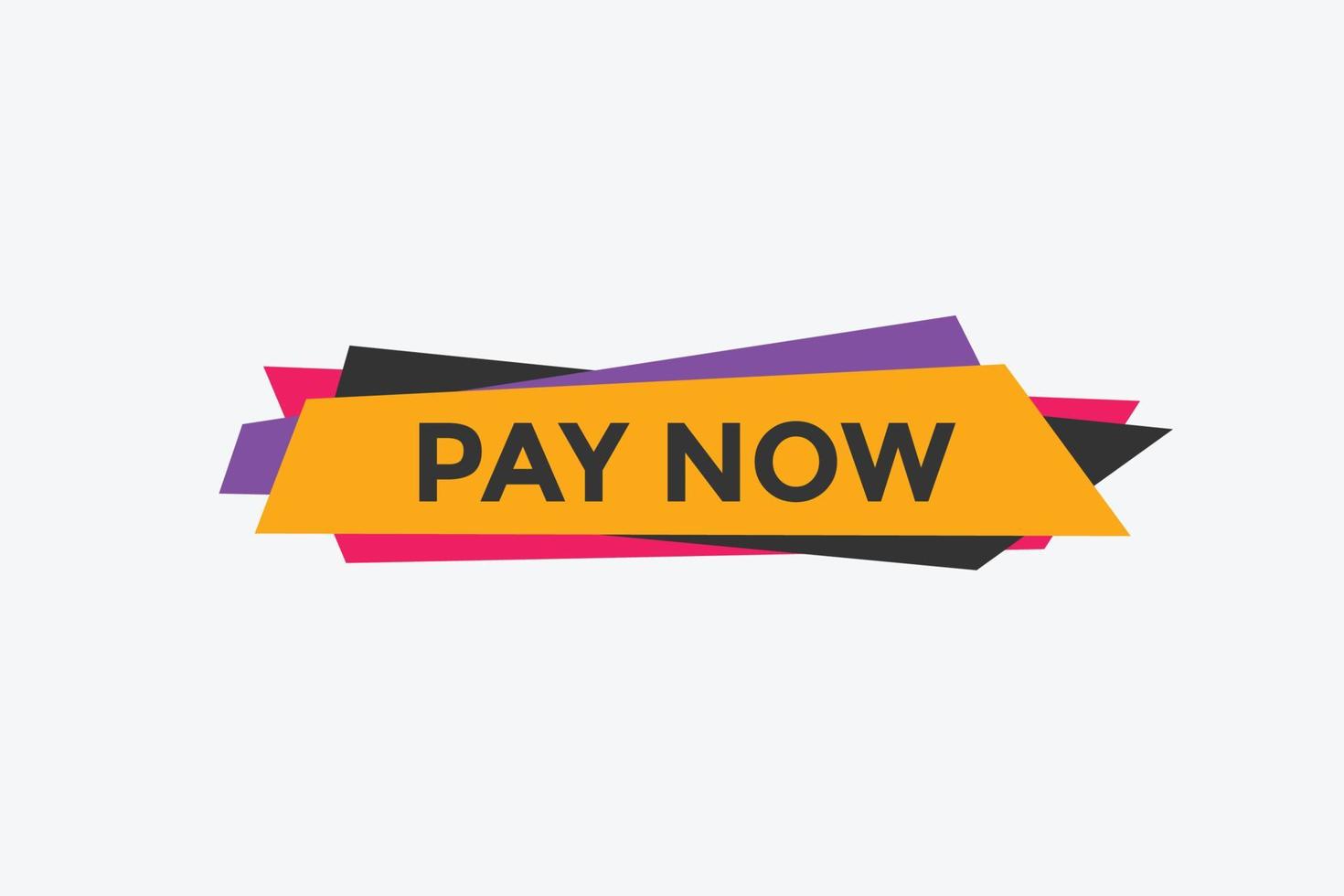 Pay Now button. Pay Now text web banner template. Sign icon banner vector