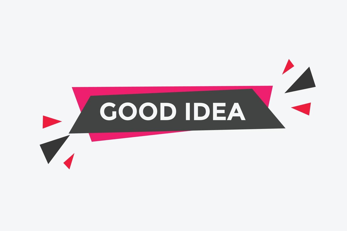 Good idea button. Good idea text web banner template. Sign icon banner vector