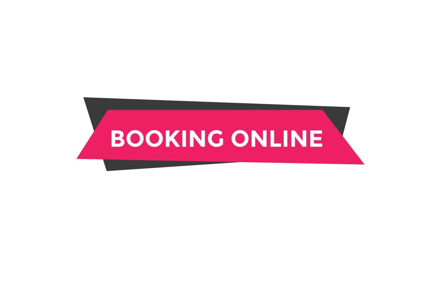 Booking online button. Booking online web template vector