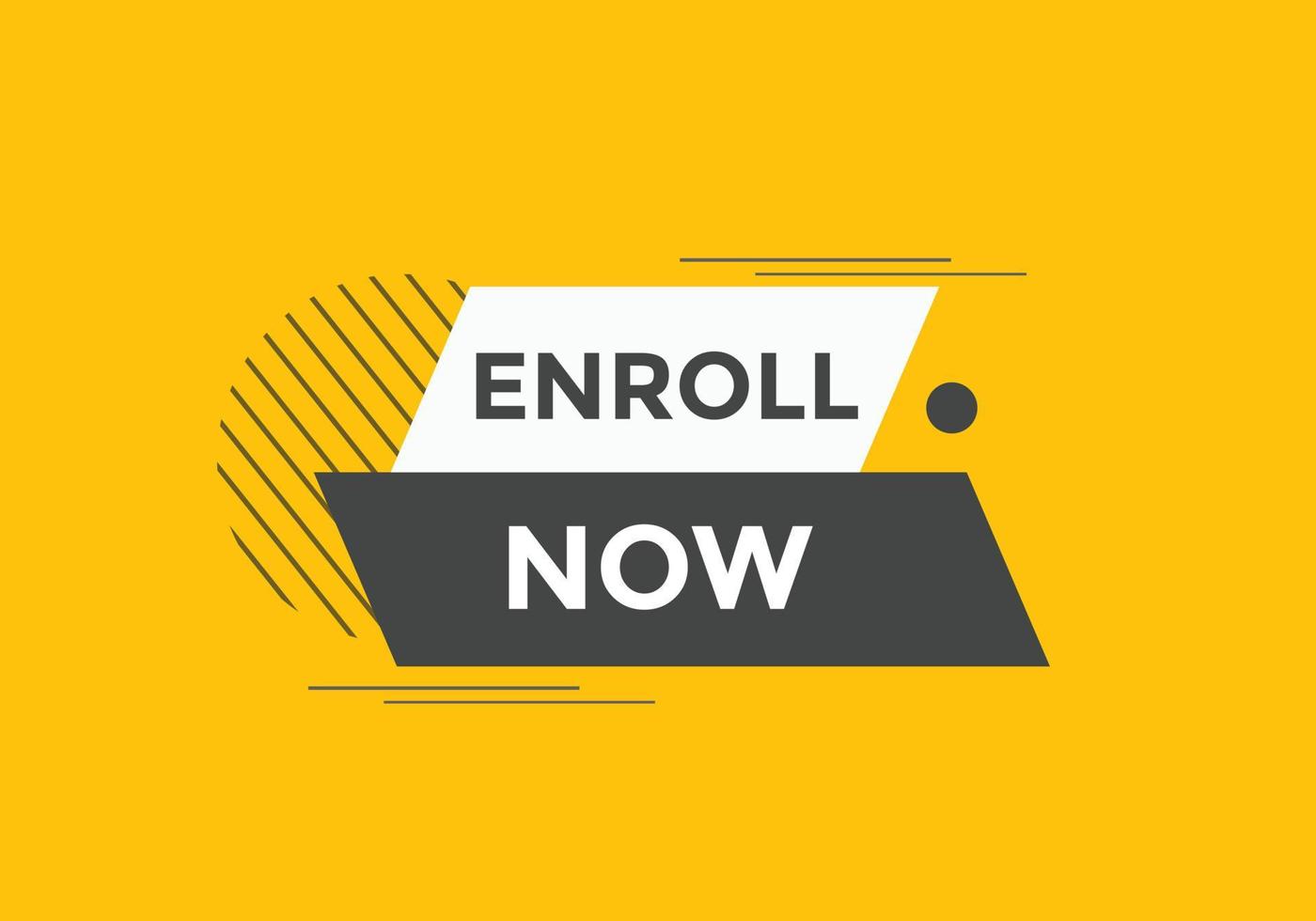 Enroll now button. Enroll now text web template. Sign icon banner vector