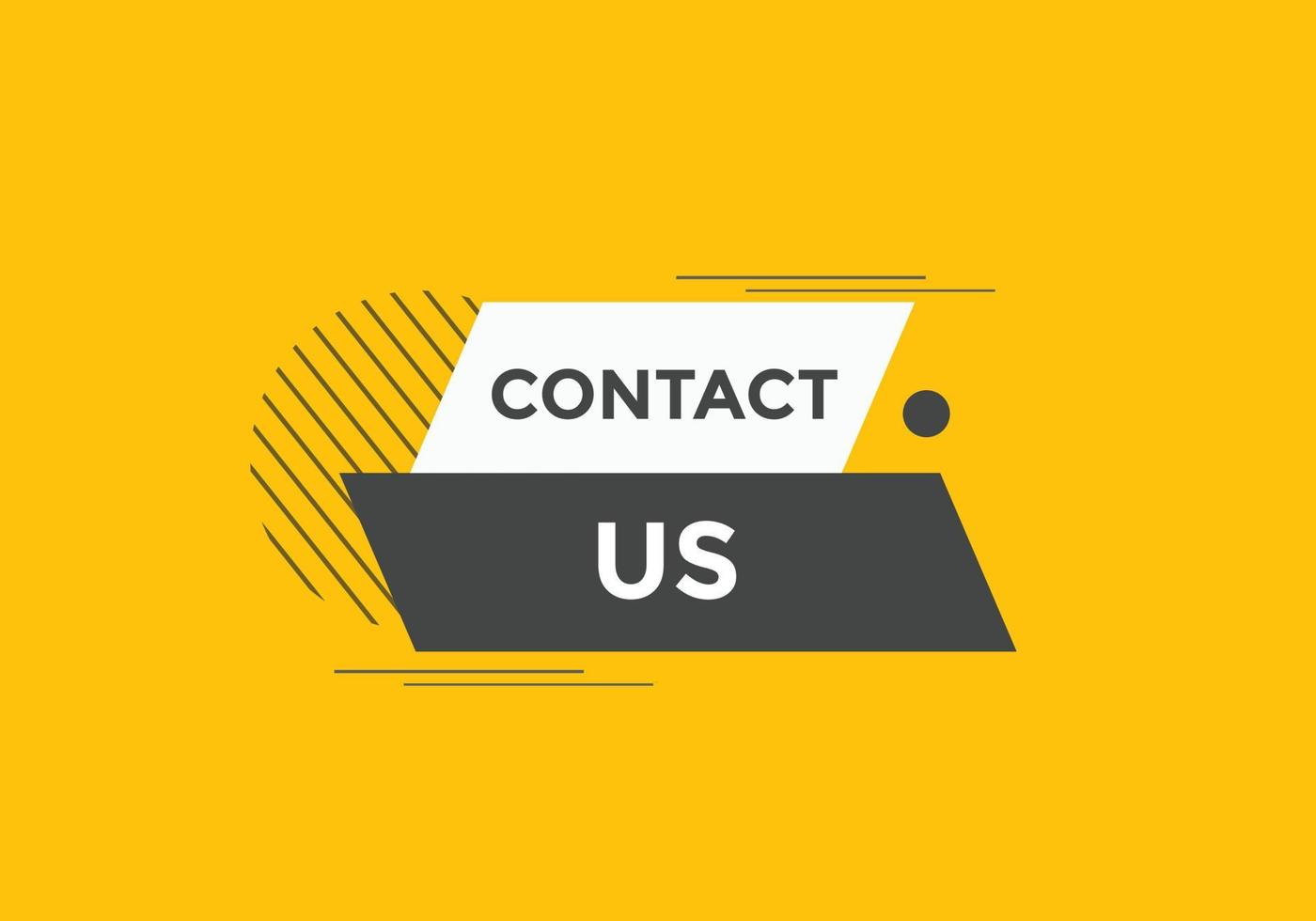 Contact us button. Contact us text web template. Sign icon banner vector