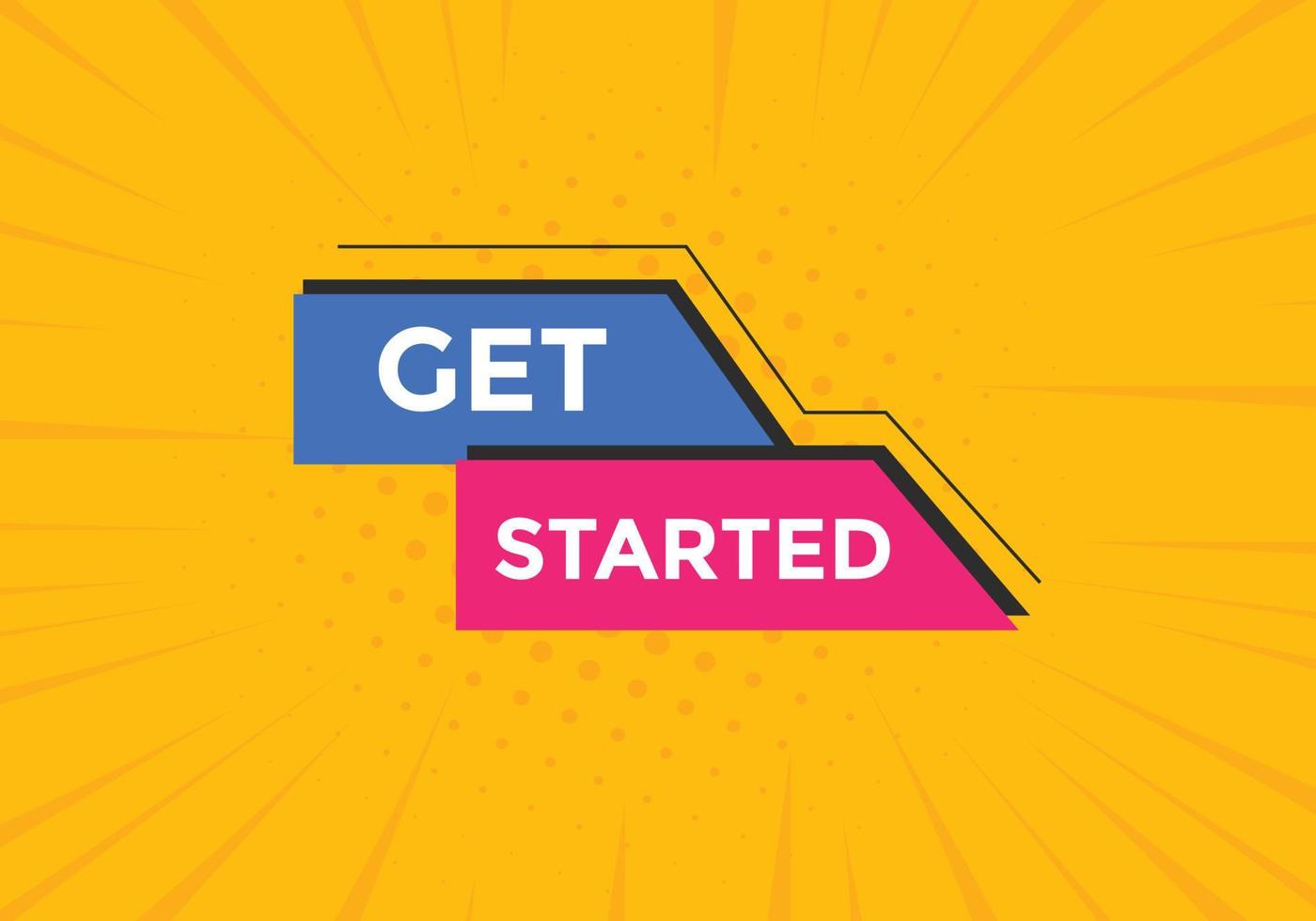 Get Started button. Get Started text web banner template. Sign icon banner vector