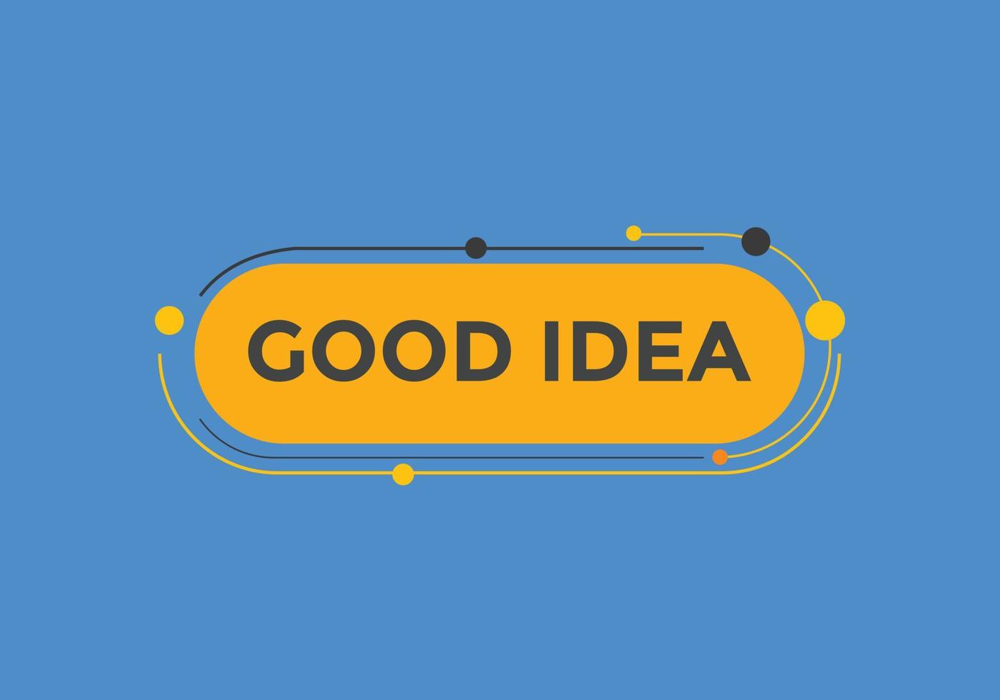 Good idea text button. Web button banner template Good idea vector