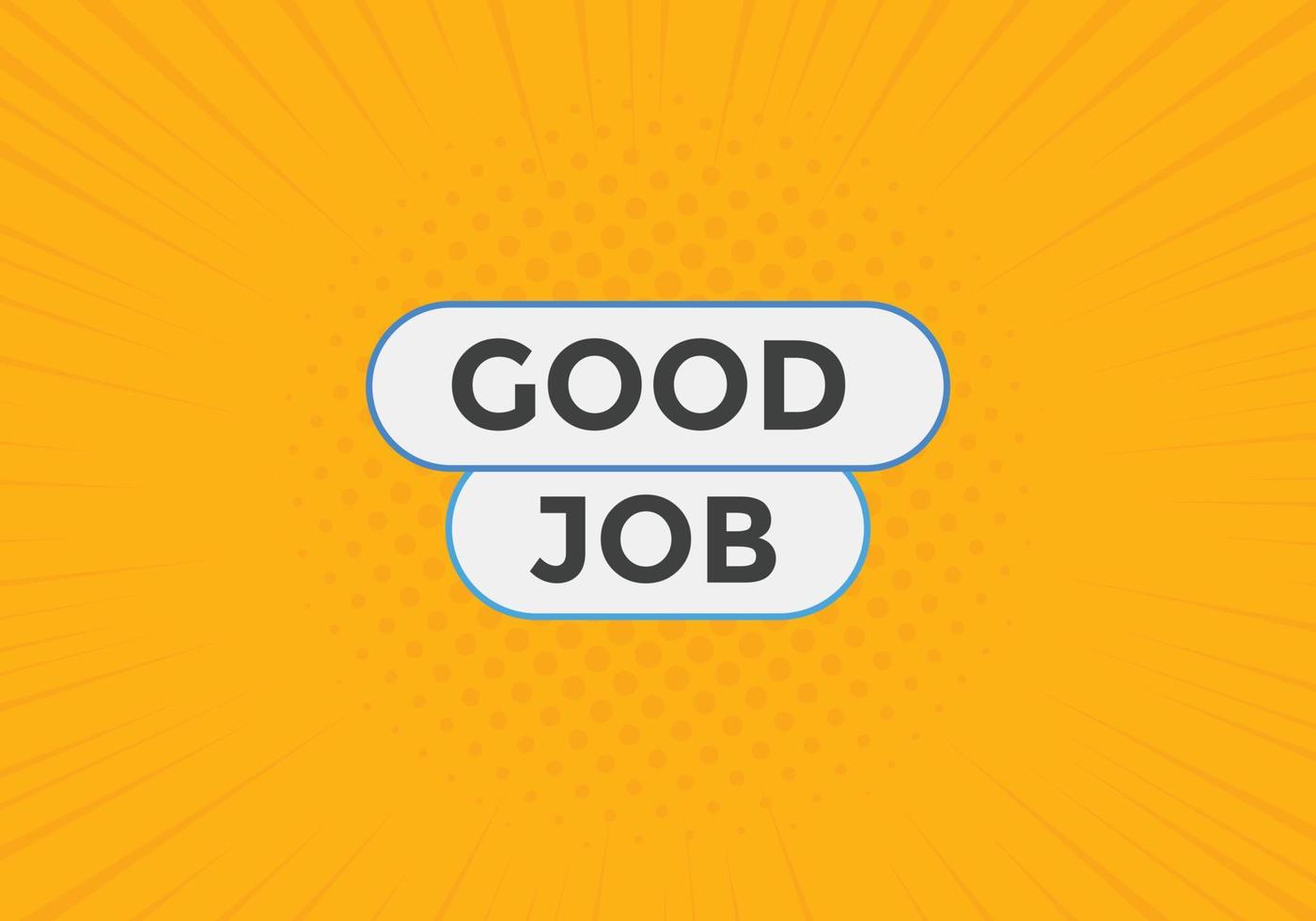 Good job text button. Web button banner template Good job vector