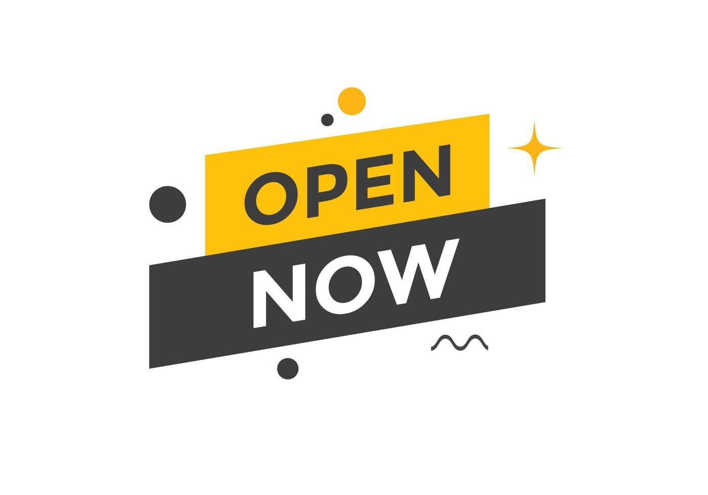 Open Now button. Open Now text web banner template. Sign icon banner vector