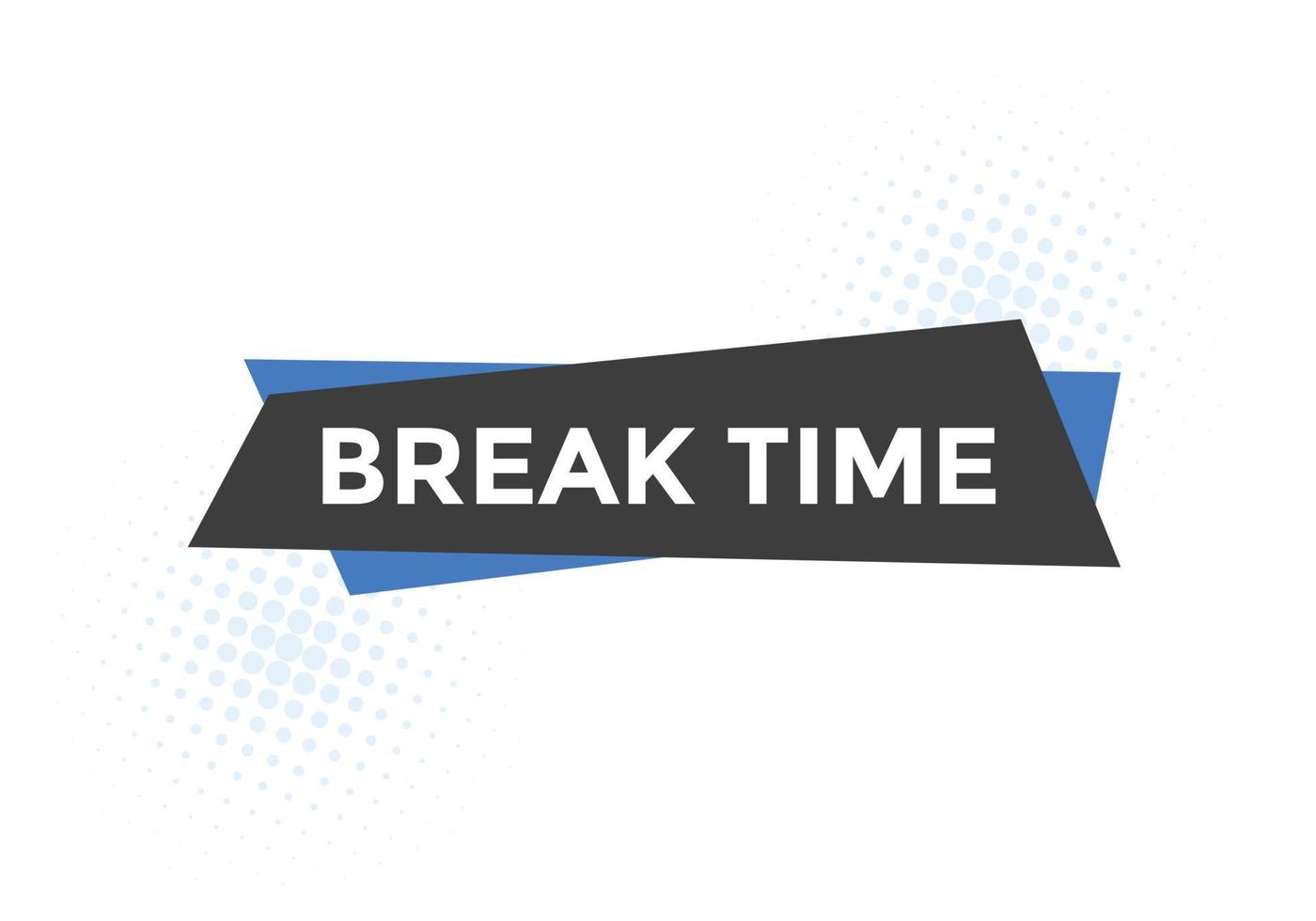 Break time text button. Web button template time break vector