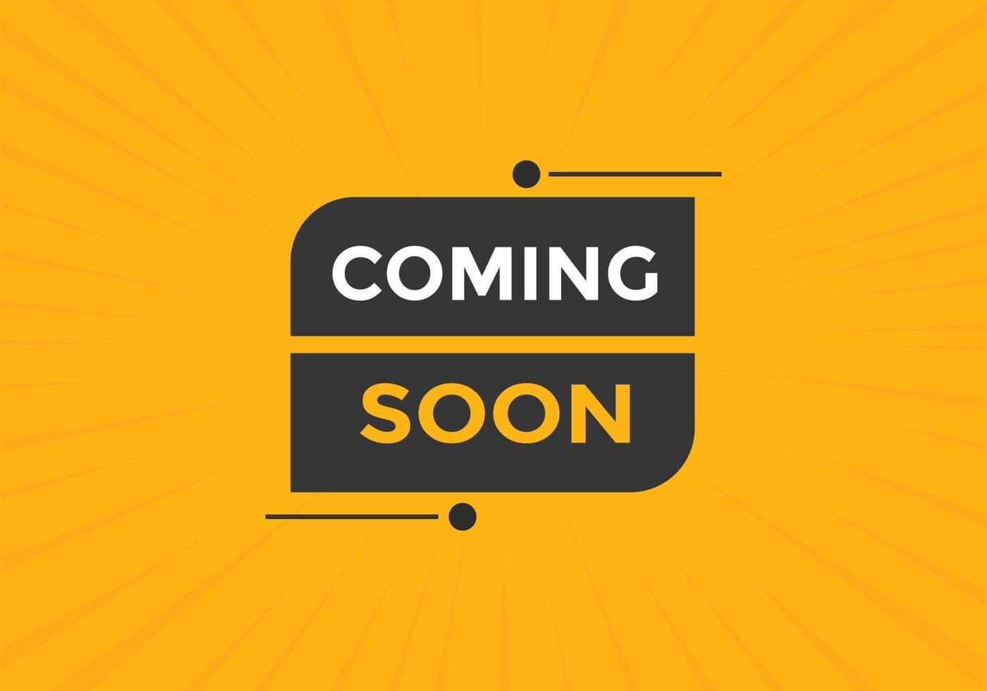 Coming soon button. Coming soon text web template. Sign icon banner vector
