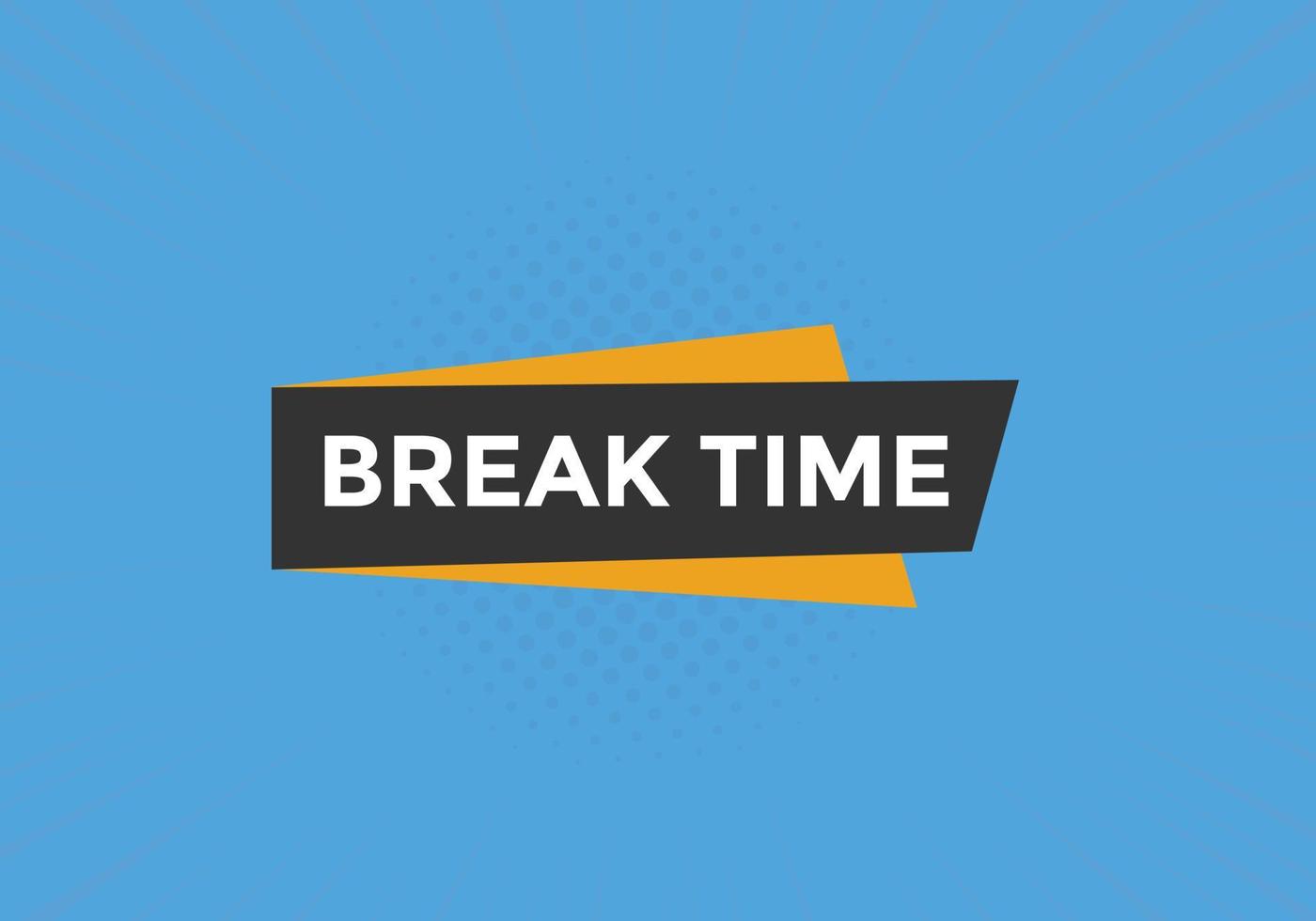 Break time text button. Web button template time break vector