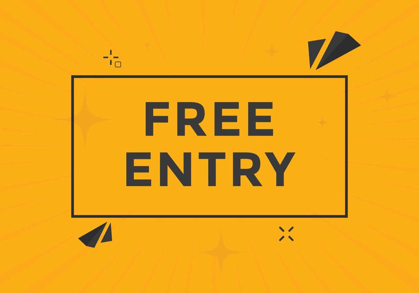 Free entry button. Free entry text web banner template. Sign icon banner vector
