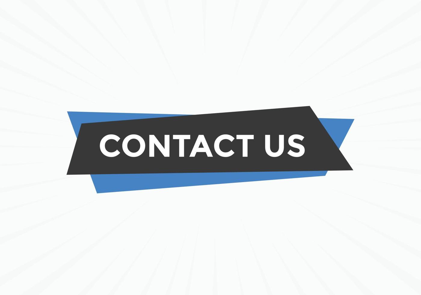 Contact us button. Contact us text web template. Sign icon banner vector