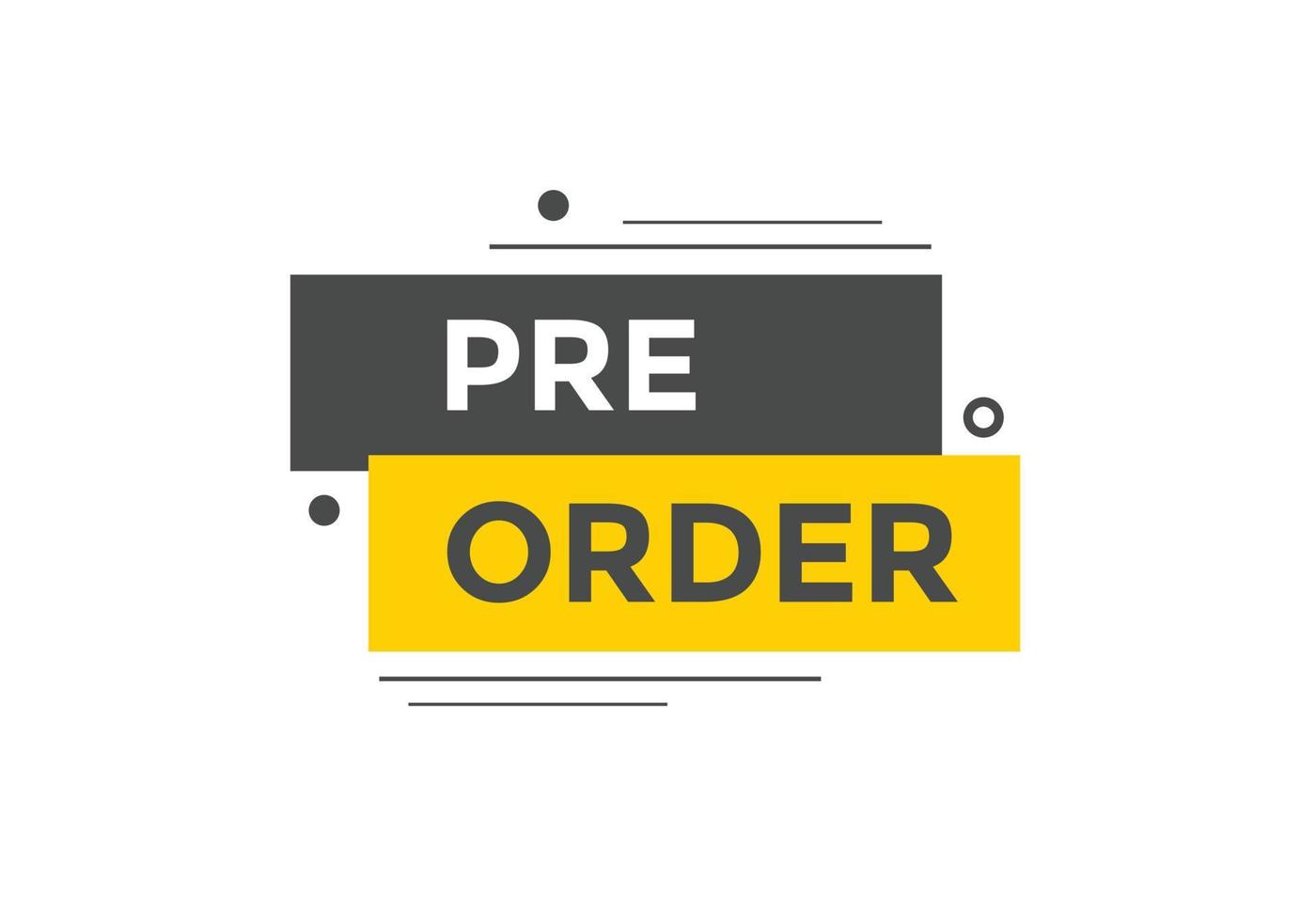 Pre Order text button. Web button banner template Pre Order vector